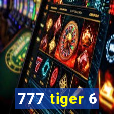 777 tiger 6